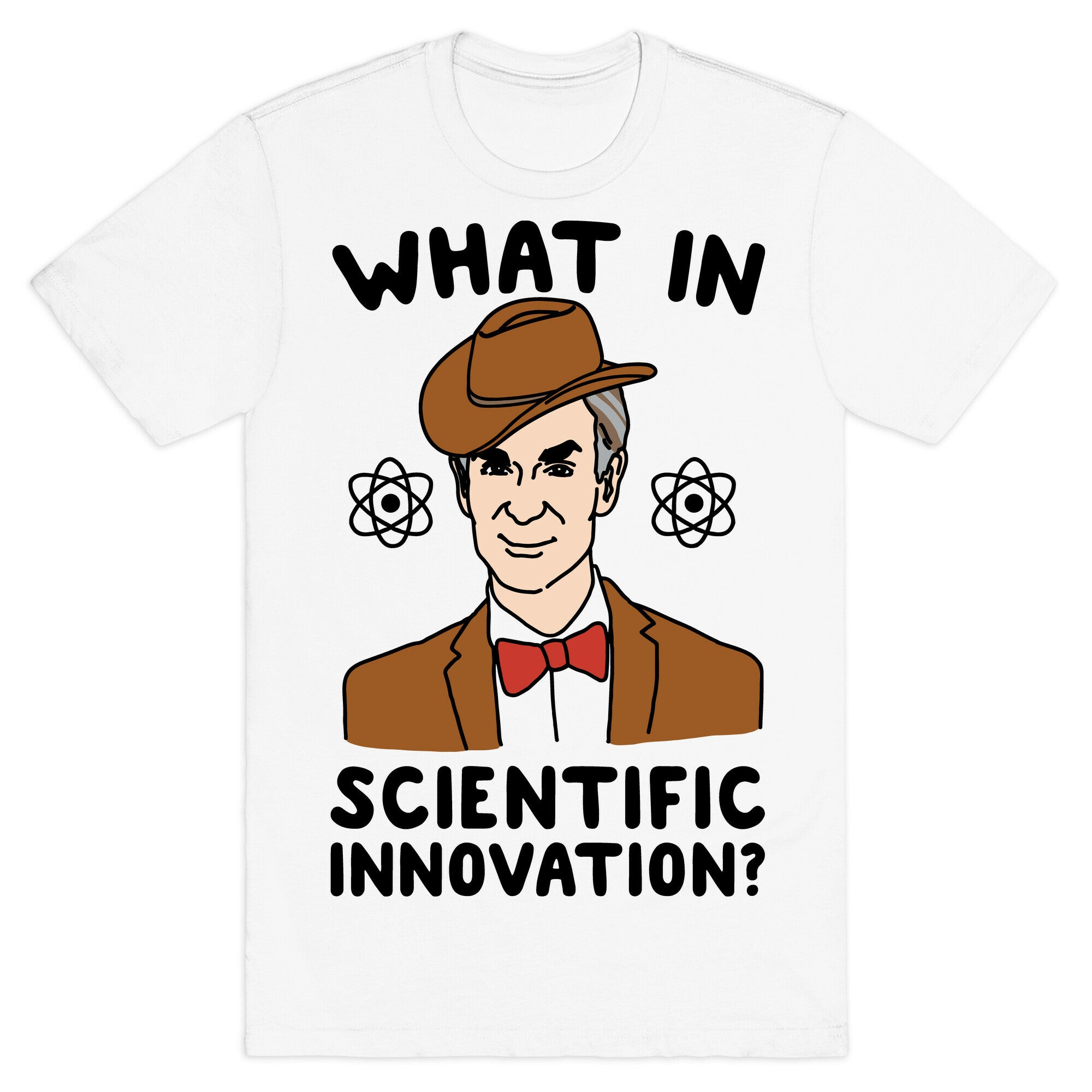 What In Scientific Innovation T-Shirt